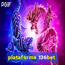 plataforma 136bet